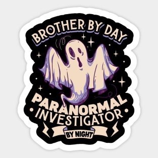 Brother is a Ghost Investigator Sticker